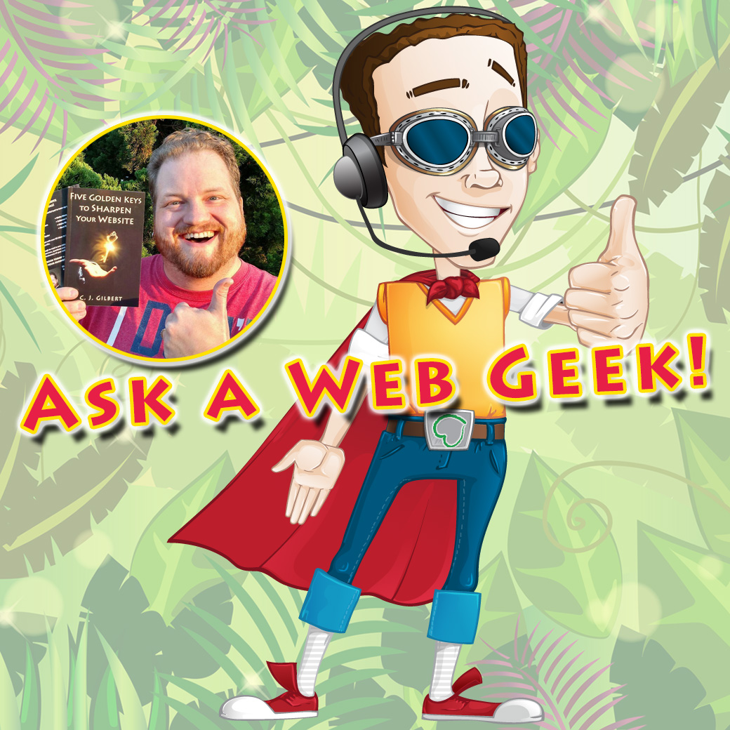 CJ's Free LIVE Show - Ask a Web Geek