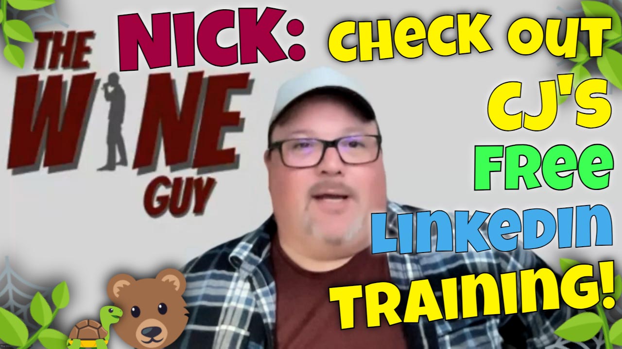 Nick: Check out CJ's Free LinkedIn Training!